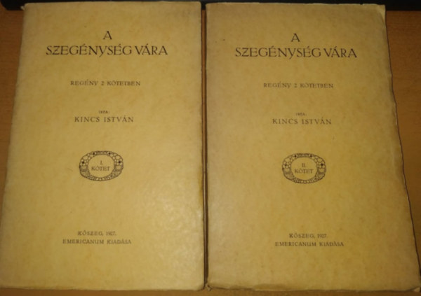 Kincs Istvn - A szegnysg vra I-II.