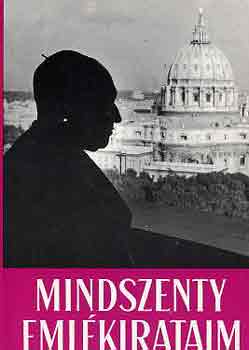 Mindszenthy J�zsef - Eml�kirataim