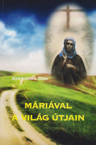 Averardo Dini - M�ri�val a vil�g �tjain