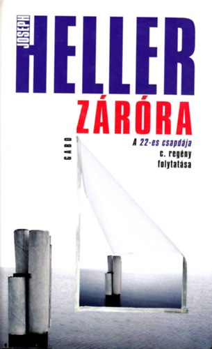 Joseph Heller - Z�r�ra - A 22-es csapd�j�nak folytat�sa!