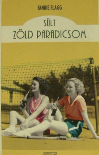 Fannie Flagg - S�lt z�ld paradicsom