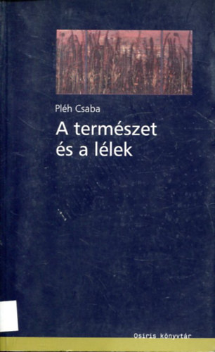 Plh Csaba - A termszet s a llek