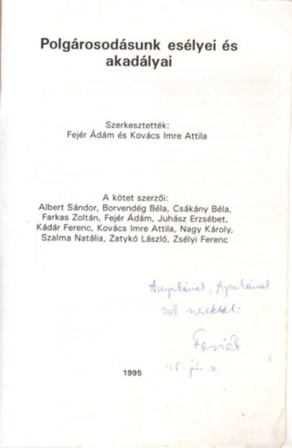Kov�cs Imre Attila Fej�r �d�m - Polg�rosod�sunk es�lyei �s akad�lyai - Szegedi B�lcs�szf�zetek - dedik�lt