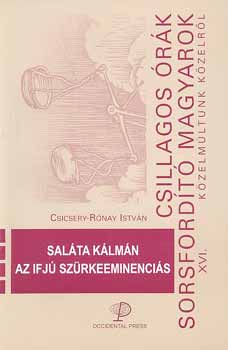 Csicsery-R�nay Istv�n - Sal�ta K�lm�n az ifj� sz�rkeeminenci�s