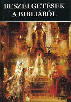 Rapcs�nyi L�szl� - Besz�lget�sek a bibli�r�l