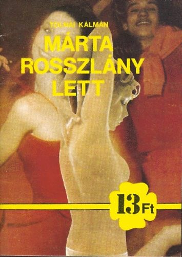 Tolnai Kálmán - Márta rosszlány lett