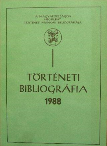 Sz. Gyivicsn Mria  Rozsnyi gnes (szerk.) - Trtneti bibliogrfia 1988