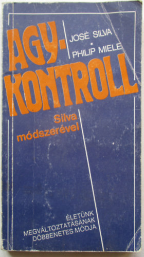 Silva,Jos-Miele,Philip - Agykontroll Silva mdszervel