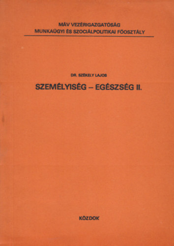 Dr. Szkely Lajos - Szemlyisg - Egszsg II.