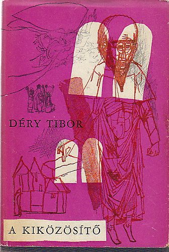 D�ry Tibor - A kik�z�s�t�