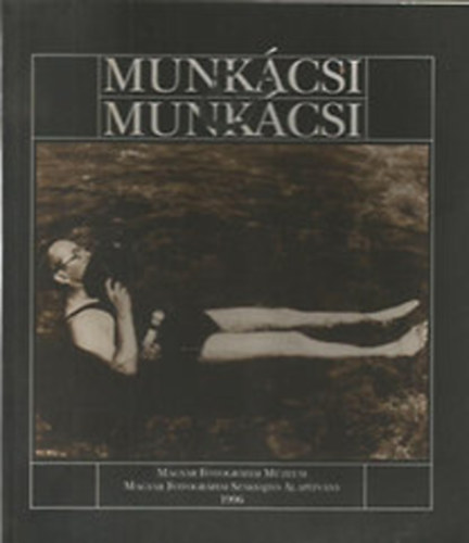 Kincses Kroly - Markovics Ferenc - Munkcsi & Munkcsi