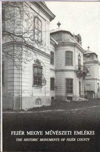 Entz Gza Antal-Sisa Jzsef - Fejr megye mvszeti emlkei