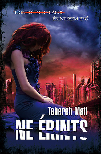 Tahereh Mafi - Ne érints