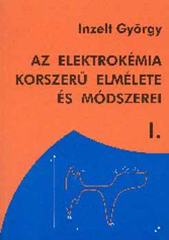 Inzelt György - Az elektrokémia korszerű elmélete és módszerei I. NT-42527