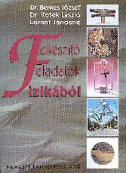 Berkes J�zsef dr. - Felk�sz�t� feladatok fizik�b�l
