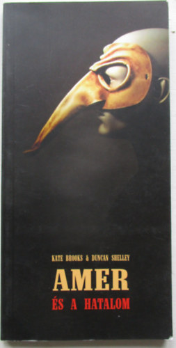 Duncan Shelley & Kate Brooks - Amer, és a hatalom