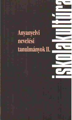 Anyanyelvi nevelsi tanulmnyok II.