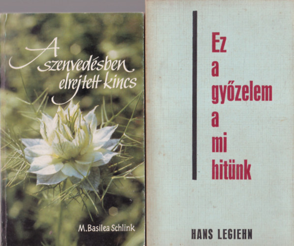 Stanley Voke, M. Basilea Schlink, Hans Legiehn Erich Sauer - 4 db vallsi knyv ( egytt ) 1. Ez a gyzelem a mi hitnk, 2. A szenvedsben elrejtett kincs, 3. szintn Isten eltt, 4. A hit versenyplyjn - Nyerd el az let koszorjt