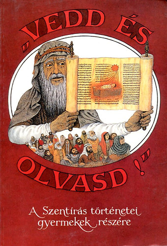 Lois Bitler - Vedd �s olvasd! - A Szent�r�s t�rt�netei gyermekek r�sz�re