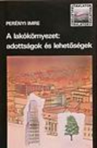 Pernyi Imre - A lakkrnyezet: adottsgok s lehetsgek