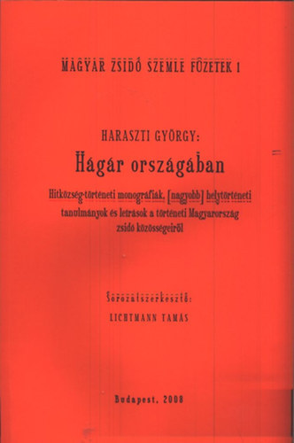 Haraszti Gyrgy - Hgr orszgban (Magyar Zsid Szemle fzetek I.-II.)