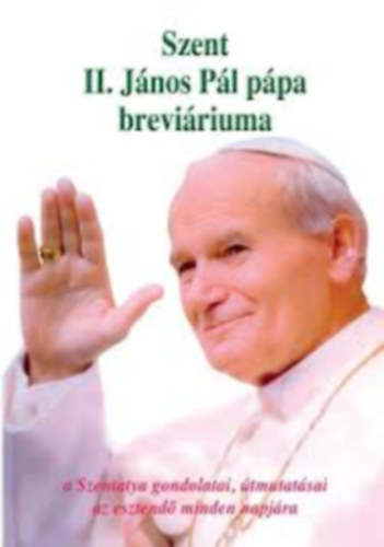 II. J�nos P�l p�pa - Szent II. J�nos P�l p�pa brevi�riuma