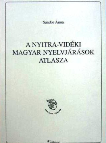 Sndor Anna - A nyitra-vidki magyar nyelvjrsok atlasza