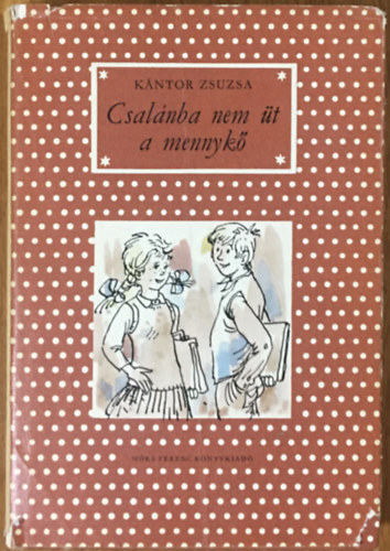 K�ntor Zsuzsa - Csal�nba nem �t a mennyk�