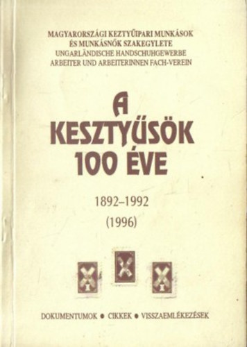 A kesztysk 100 ve 1892-1992