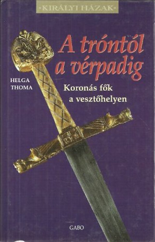 Helga Thoma - A trntl a vrpadig (korons fk a veszthelyen)