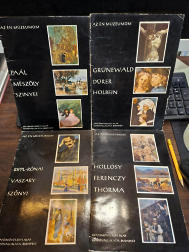 4 kötet Az én múzeumom sorozatból: Grünewald/Dürer/Holbein, Hollósy/Ferenczy/Thorma, Rippl-Rónai/Vaszay/Szőnyi, Paál/Mészöly/Szinyei