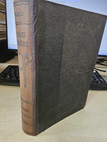 Marczali Henrik - Nagy képes világtörténet 6.- Középkor III.: A középkori intézmények bomlása és a renaissance