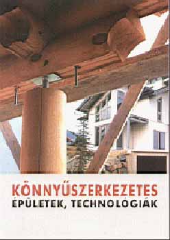 Szerz�i kollekt�va - K�nny�szerkezetes �p�letek, technol�gi�k