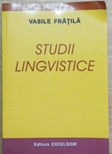 Vasile Fratila - Studii Lingvistice (Nyelv�szeti tanulm�nyok)