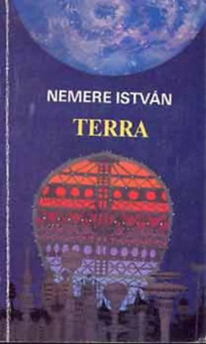 Nemere Istvn - 10 db Nemere sci-fi: A Triton-gyilkossgok - Az anyk jjel srnak - Alfa-mvelet - Terra - Ha eljutunk Endorba - Elektron-expedci - Skorpi - A Hidra-hadmvelet - A veszlyes rakomny - A babiloni biblia