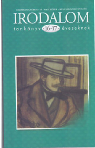 Eisemann-H. Nagy- Kulcs�r-Szab� - Irodalom tank�nyv 16-17 �veseknek KO-0066