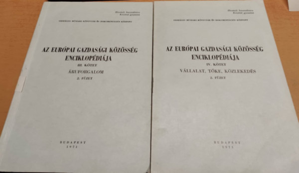 Dr. Martonyi Jnos  (szerk.) - 2 db Az Eurpai gazdasgi kzssg enciklopdija III.-IV. ktet: ruforgalom + Vllalat, Tke, Kzlekeds 2. fzet