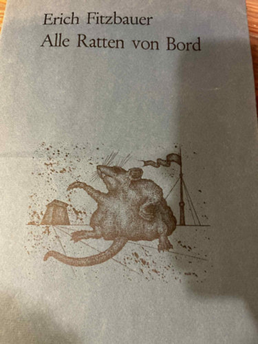 Erich Fitzbauer - Alle Ratten von Bord