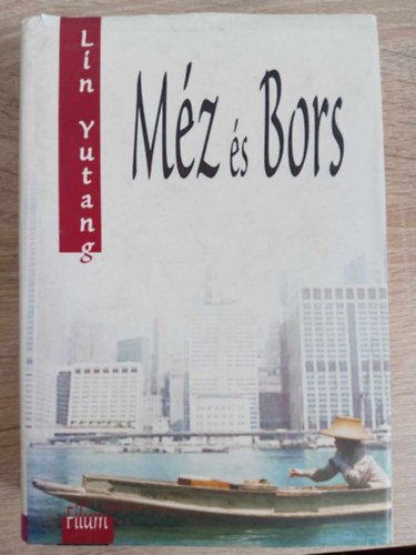 Hertelendy Istv�n  Lin Yutang (ford.) - M�z �s bors - Angol nyelvr�l ford�totta Hertelendy Istv�n (Kem�nyt�bl�s!)