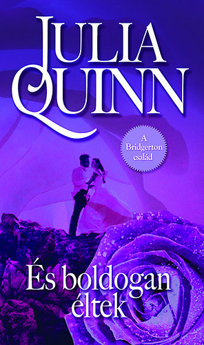 Julia Quinn - �s boldogan �ltek