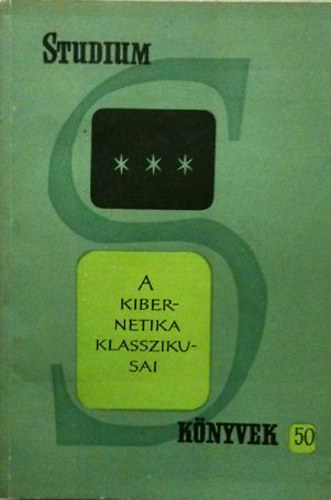 Szalai Sndor  (SZerk.) - A kibernetika klasszikusai