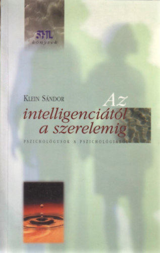 Klein Sndor - Az intelligencitl a szerelemig