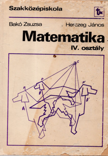 Herczeg Jnos - Matematika IV. osztly (Szakkzpiskola) (A, B s D varins)