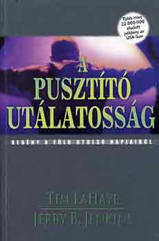 T.-Jenkins, J. B. LaHaye - A puszt�t� ut�latoss�g