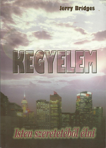 Jerry Bridges - Kegyelem - Isten szeretet�b�l �lni