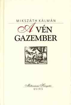 Miksz�th K�lm�n - A v�n gazember