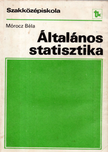 M�rocz B�la - �ltal�nos statisztikai p�ldat�r �s feladatgy�jtem�ny