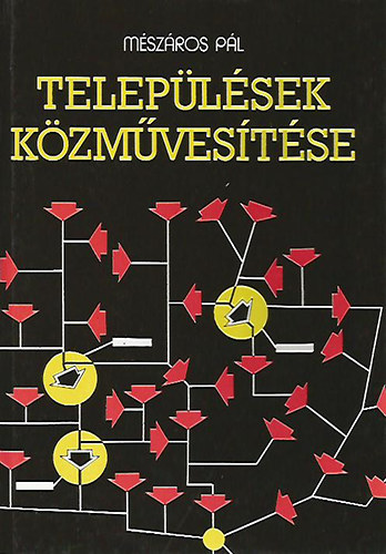 Mszros Pl - Teleplsek kzmvestse