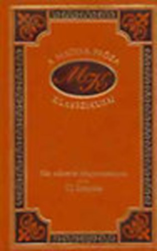 Mikszáth Kálmán - Két választás Magyarországon - Új Zrínyiász (A magyar próza klasszikusai 9.)