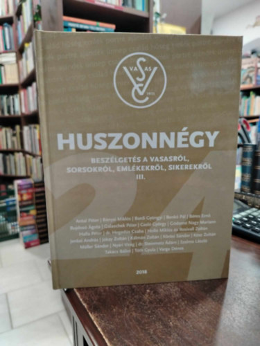Bnyai Mikls Antal Pter - Huszonngy beszlgets a Vasasrl, sorsokrl, emlkekrl, sikerekrl III.